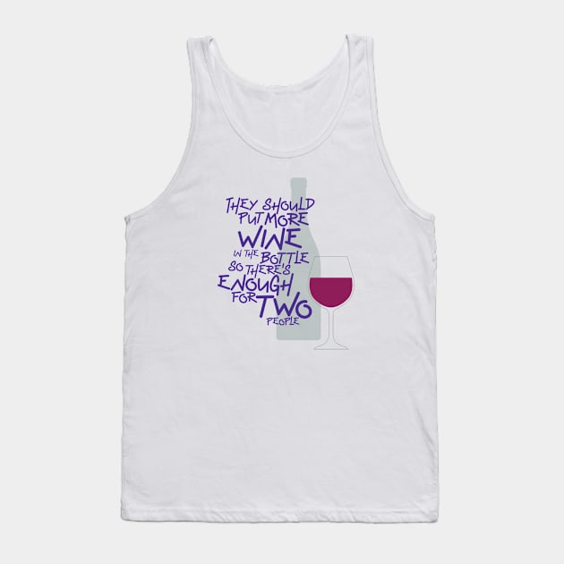 Put More Wine Tank Top by Gala1941